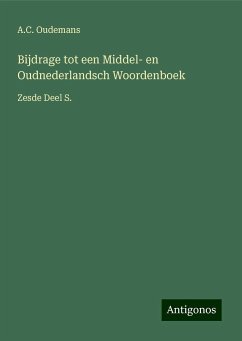 Bijdrage tot een Middel- en Oudnederlandsch Woordenboek - Oudemans, A. C.