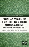Travel and Colonialism in 21st Century Romantic Historical Fiction