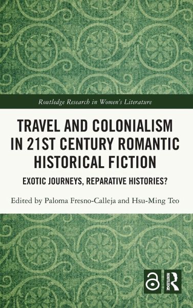Travel and Colonialism in 21st Century Romantic Historical Fiction