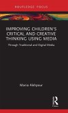 Improving Children's Critical and Creative Thinking Using Media