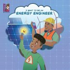 I Want To Be An Energy Engineer