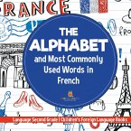 The Alphabet and Most Commonly Used Words in French