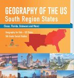 Geography of the US - South Region States (Texas, Florida, Delaware and More)   Geography for Kids - US States   5th Grade Social Studies