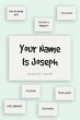 Your Name Is Joseph - Bild 1