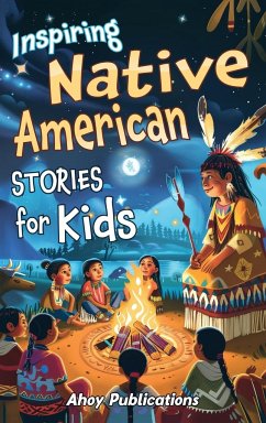 Inspiring Native American Stories for Kids - Publications, Ahoy