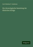 Die chronologische Sammlung der dänischen Könige