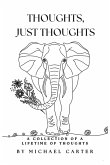 Thoughts, Just Thoughts Thoughts, Just Thoughts