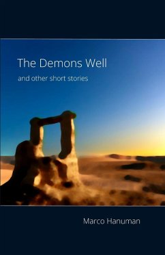 The Demons Well and Other Short Stories - Hanuman, Marco