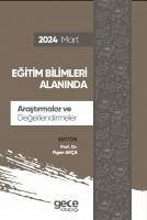 Egitim Bilimleri Alaninda Arastirmalar ve Degerlendirmeler - Mart 2024 - Akca, Figen