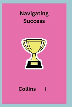 Navigating Success - I, Collins