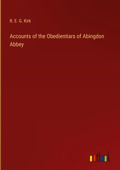 Accounts of the Obedientiars of Abingdon Abbey Accounts of the Obedientiars of Abingdon Abbey