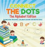 Connect the Dots - The Alphabet Edition - Reading Book Preschool   Children's Reading and Writing Books