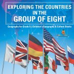 Exploring the Countries in the Group of Eight - Geography for Grade 6   Children's Geography & Culture Books