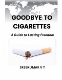 Goodbye to Cigarettes Goodbye to Cigarettes