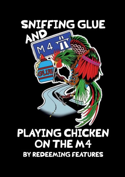 Sniffing Glue and Playing Chicken on the M4 Sniffing Glue and Playing Chicken on the M4
