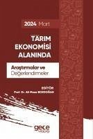 Tarim Ekonomisi Alaninda Arastirmalar ve Degerlendirmeler - Mart 2024 - Musa Bozdogan, Ali