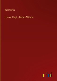 Life of Capt. James Wilson Life of Capt. James Wilson