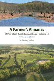 A Farmer's Almanac - Stories about Land, Food, and Life