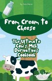From Cream to Cheese From Cream to Cheese