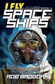 I Fly Spaceships, Book 4