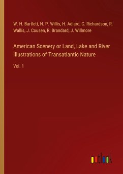 American Scenery or Land, Lake and River Illustrations of Transatlantic Nature