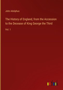 The History of England, from the Accession to the Decease of King George the Third