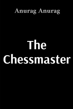 The Chessmaster - Anurag, Anurag