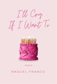 I'll Cry If I Want To I'll Cry If I Want To