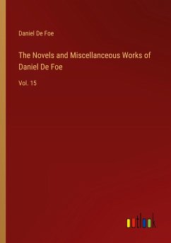 Cover The Novels and Miscellanceous Works of Daniel De Foe
