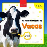 My First Cow Book / Mi Primer Libro de Vacas My First Cow Book / Mi Primer Libro de Vacas