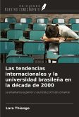 Las tendencias internacionales y la universidad brasileña en la década de 2000