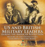 US and British Military Leaders during the American Revolution - History of the United States   Children's History Books