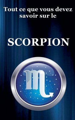 Tout ce que vous devez savoir sur le Scorpion - Dornan, Robert J