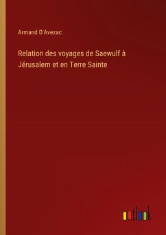 Cover Relation des voyages de Saewulf à Jérusalem et en Terre Sainte