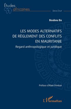 Les modes alternatifs de règlement des conflits en Mauritanie - Ba, Boubou