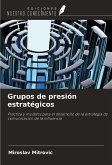 Grupos de presión estratégicos Grupos de presión estratégicos