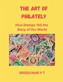 The Art of Philately The Art of Philately