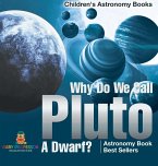 Why Do We Call Pluto A Dwarf? Astronomy Book Best Sellers   Children's Astronomy Books