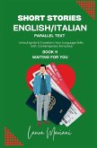 Short Stories in English/Italian - Parallel Text Short Stories in English/Italian - Parallel Text