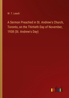 A Sermon Preached in St. Andrew's Church, Toronto, on the Thirtieth Day of November, 1938 (St. Andrew's Day)