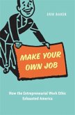 Make Your Own Job Make Your Own Job