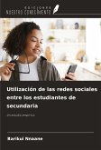 Utilización de las redes sociales entre los estudiantes de secundaria