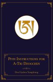 Pith Instructions for A-Tri Dzogchen (Revised Edition) Pith Instructions for A-Tri Dzogchen (Revised Edition)