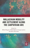 Wallachian Mobility and Settlement along the Carpathian Arc