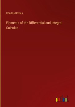 Elements of the Differential and Integral Calculus - Davies, Charles