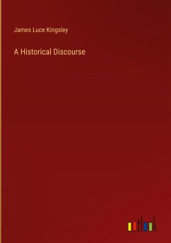 A Historical Discourse - Kingsley, James Luce