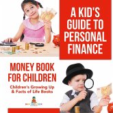 A Kid's Guide to Personal Finance - Money Book for Children   Children's Growing Up & Facts of Life Books