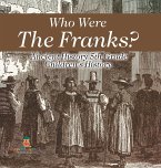 Who Were The Franks? Ancient History 5th Grade   Children's History