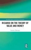Ricardo on the Theory of Value and Money Ricardo on the Theory of Value and Money