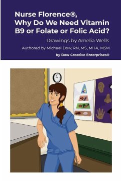 Nurse Florence®, Why Do We Need Vitamin B9 or Folate or Folic Acid? - Dow, Michael